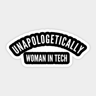 Unapologetically Women in Tech Sticker